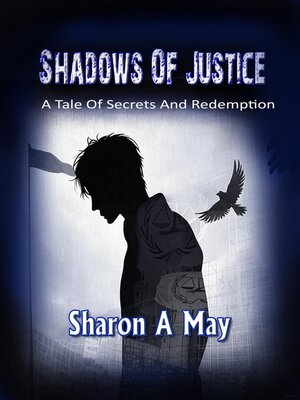 cover image of Shadows of Justice--A Tale of Secrets and Redemption